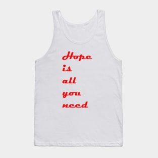 Hope is all you need Tank Top